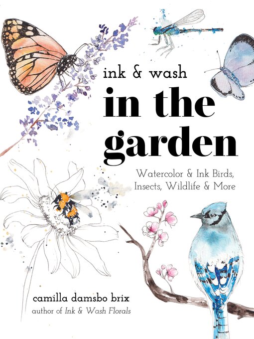 Title details for Ink & Wash in the Garden by Camilla Damsbo Brix - Wait list